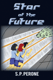 Star of the Future: Award-winning children's book; S. P. Perone